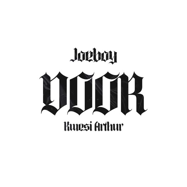 Joeboy – Door ft. Kwesi Arthur