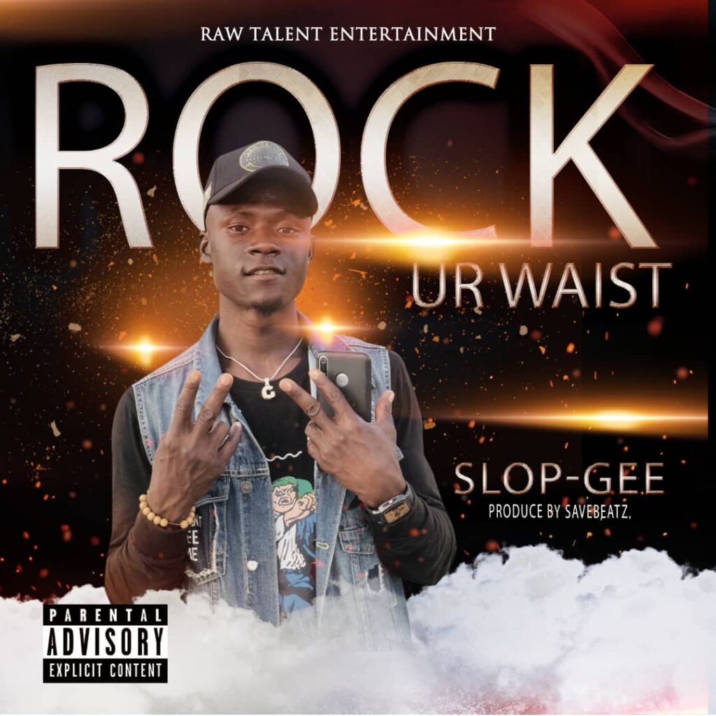 Slop Gee – Rock Your Waist
