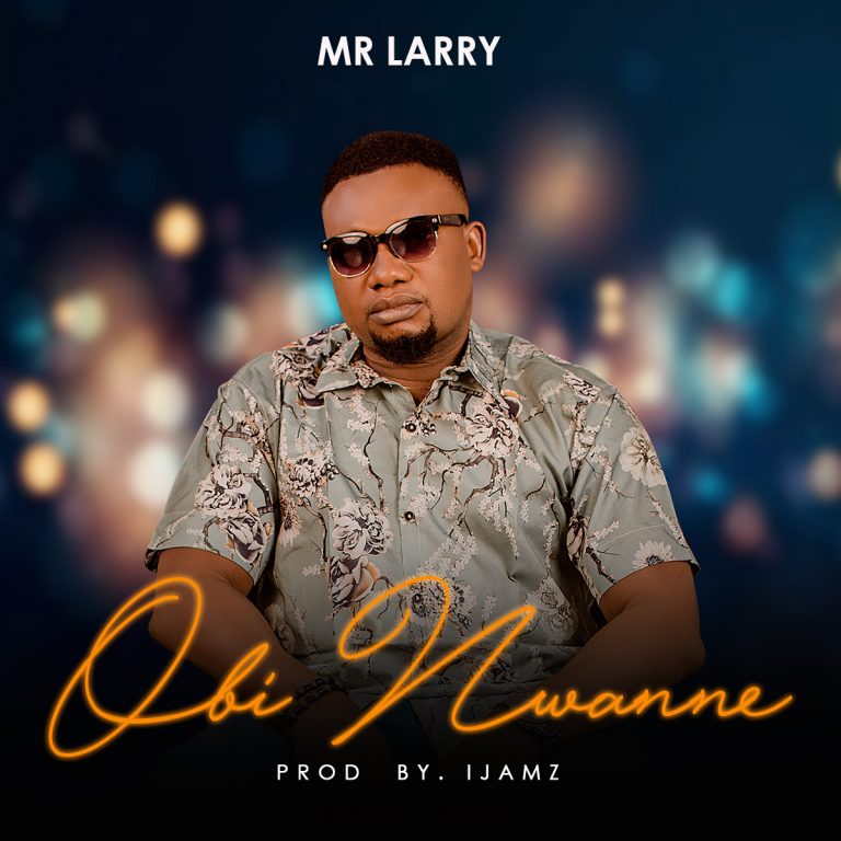 Mr Larry – Obi Nwanne