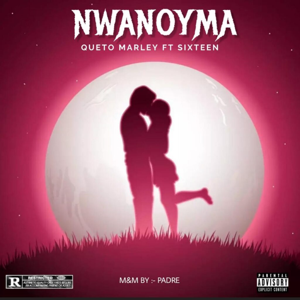 Queto Marley - Wanyioma ft. Sixteen
